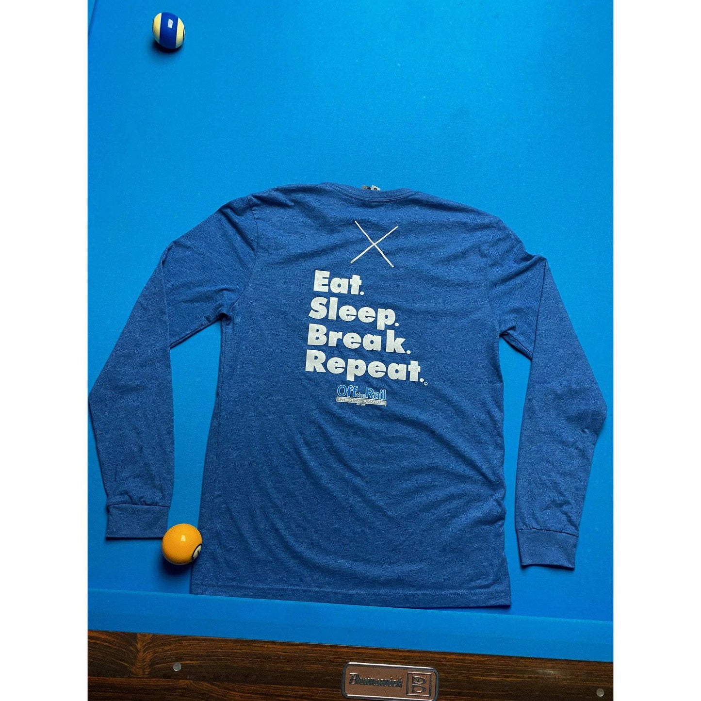 Eat, Sleep, Break, Repeat Long Sleeve - Off The Rail Apparel