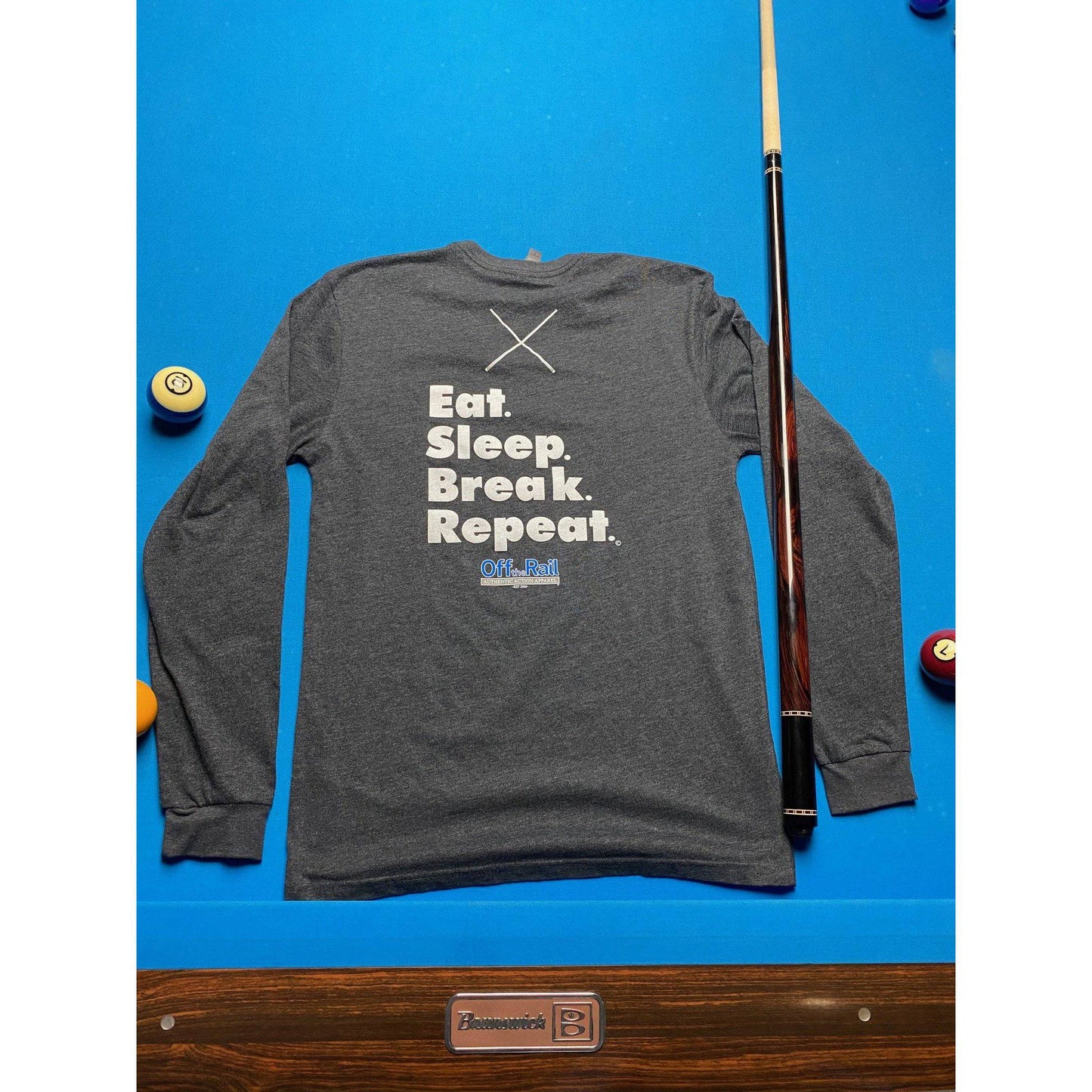 Eat, Sleep, Break, Repeat Long Sleeve - Off The Rail Apparel