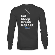 Load image into Gallery viewer, Eat, Sleep, Break, Repeat Long Sleeve - Off The Rail Apparel