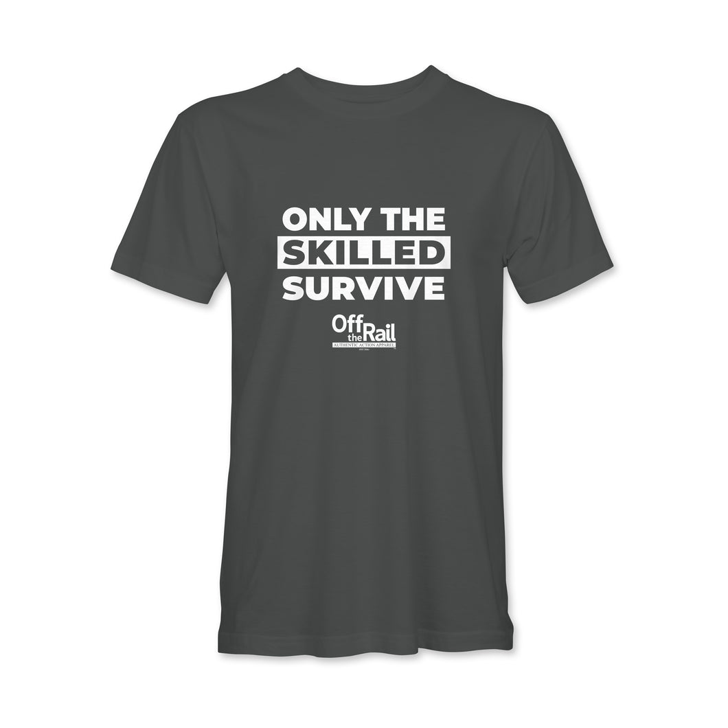 Only The Skilled Survive Tee