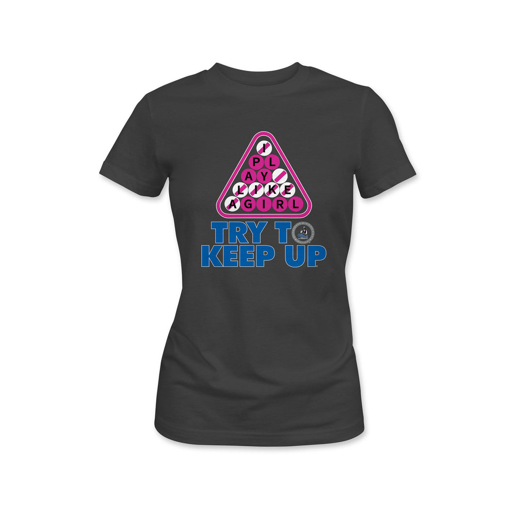 I Play Like a Girl, Try To Keep Up T-shirt - Off The Rail Apparel