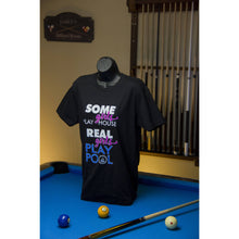 Load image into Gallery viewer, Real Girl&#39;s Play Pool T-shirt - Off The Rail Apparel